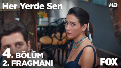 Her Yerde Sen 4. Bölüm 2. Fragmanı