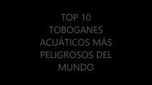 TOP 10 TOBOGANES ACUATICOS MAS PELIGROSOS Y GRANDES DEL MUNDO