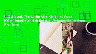 Full E-book The Little Viet Kitchen: Over 100 authentic and delicious Vietnamese recipes  For Trial