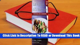Full E-book Eat Right 4 Your Type: Personalized Cookbook Type O  For Free