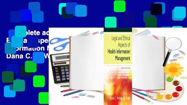 Complete acces Legal and Ethical Aspects of Health Information Management by Dana C. McWay