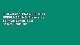 Full version  PRAYERS THAT BRING HEALING (Prayers for Spiritual Battle)  Best Sellers Rank : #2