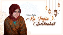 Jihan Audy - Ku Ingin Bertaubat (Official Music Video)