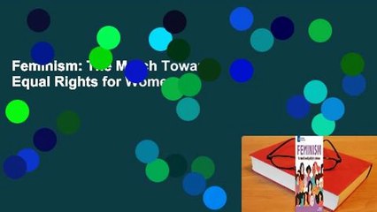 Feminism: The March Toward Equal Rights for Women