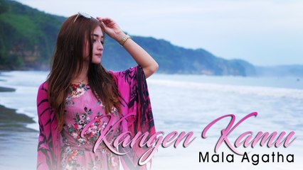 Mala Agatha - Kangen Kamu (Official Music Video)