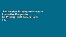 Full version  Printing Architecture: Innovative Recipes for 3D Printing  Best Sellers Rank : #3