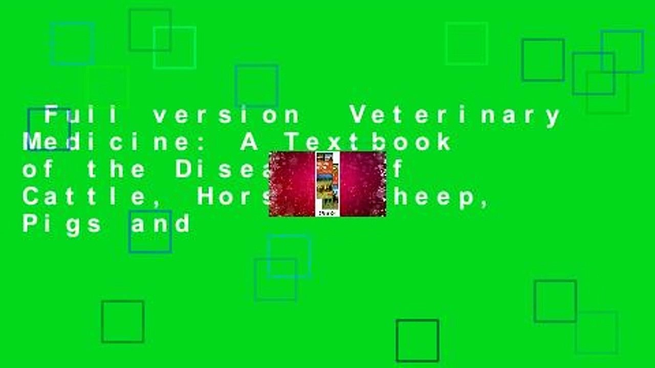 Full version  Veterinary Medicine: A Textbook of the Diseases of Cattle, Horses, Sheep, Pigs and