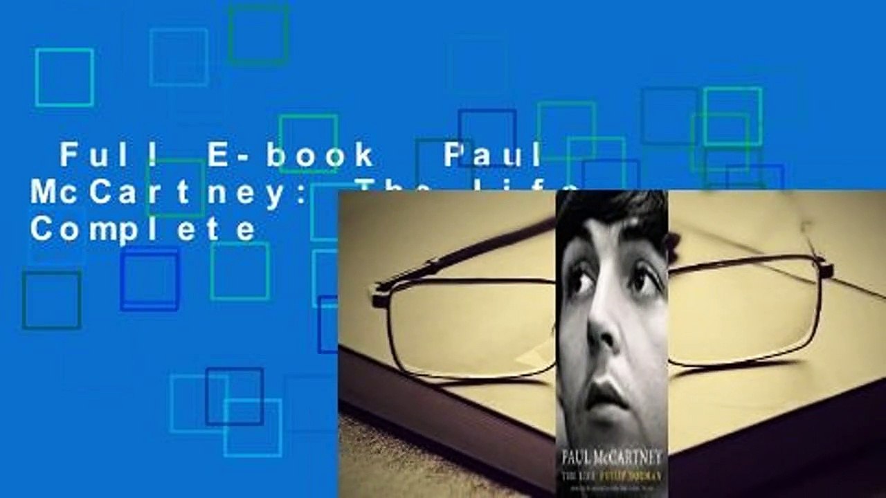 Full E-book  Paul McCartney: The Life Complete