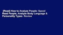 [Read] How to Analyze People: Speed Read People, Analyze Body Language & Personality Types  Review
