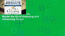 Full version  How to Analyze People: How to Master the Art of Analyzing and Influencing People