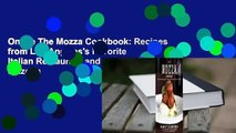 Online The Mozza Cookbook: Recipes from Los Angeles's Favorite Italian Restaurant and Pizzeria