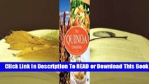 Online The Quinoa Cookbook: Nutrition Facts, Cooking Tips, and 116 Superfood Recipes for a Healthy