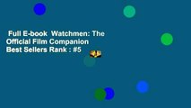Full E-book  Watchmen: The Official Film Companion  Best Sellers Rank : #5