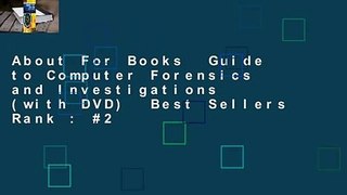 About For Books  Guide to Computer Forensics and Investigations (with DVD)  Best Sellers Rank : #2