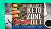 Dr. Colbert s Keto Zone Diet: Burn Fat, Balance Appetite Hormones, and Lose Weight  For Kindle