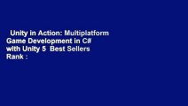 Unity in Action: Multiplatform Game Development in C# with Unity 5  Best Sellers Rank : #3