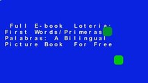 Full E-book  Loteria: First Words/Primeras Palabras: A Bilingual Picture Book  For Free