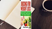Online Juicing for Weight Loss: Unlock the Power of Juicing to Lose Massive Weight, Stimulate