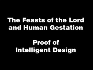 Human Gestation and Its Correlation With the Feasts of YHWH (the Lord)