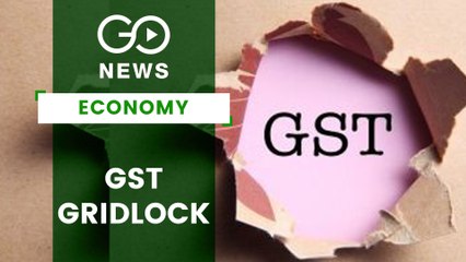 GST Gridlock Continues