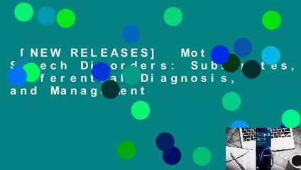 [NEW RELEASES]  Motor Speech Disorders: Substrates, Differential Diagnosis, and Management