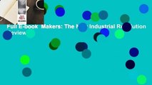 Full E-book  Makers: The New Industrial Revolution  Review