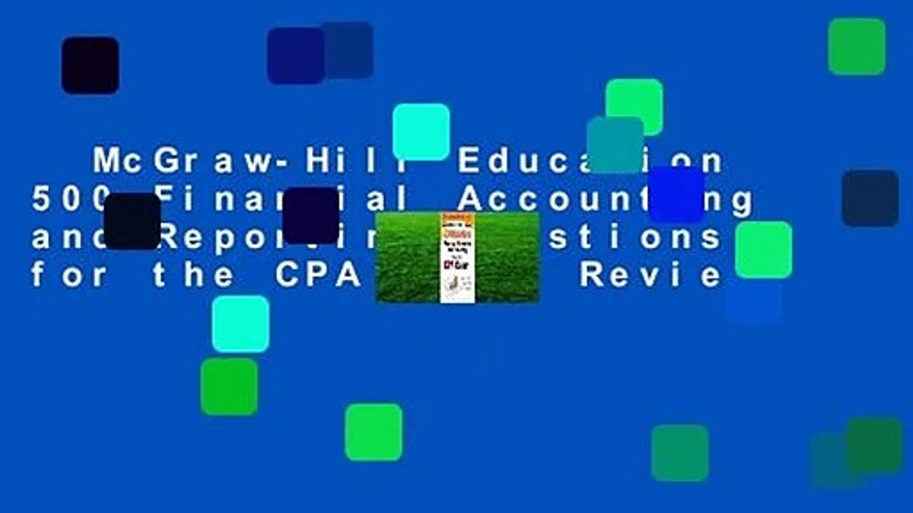 McGraw-Hill Education 500 Financial Accounting and Reporting Questions for the CPA Exam  Review