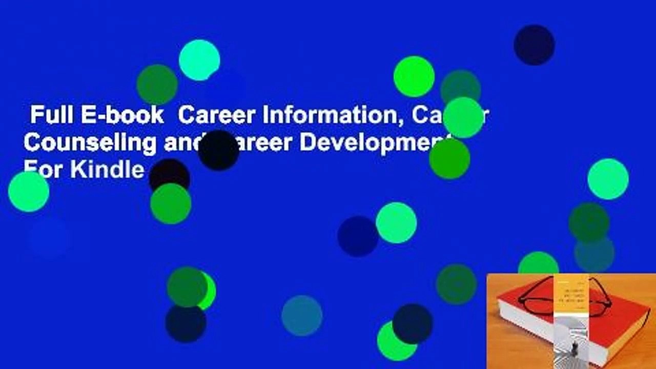 Full E-book  Career Information, Career Counseling and Career Development  For Kindle