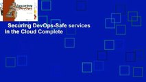 Securing DevOps-Safe services in the Cloud Complete