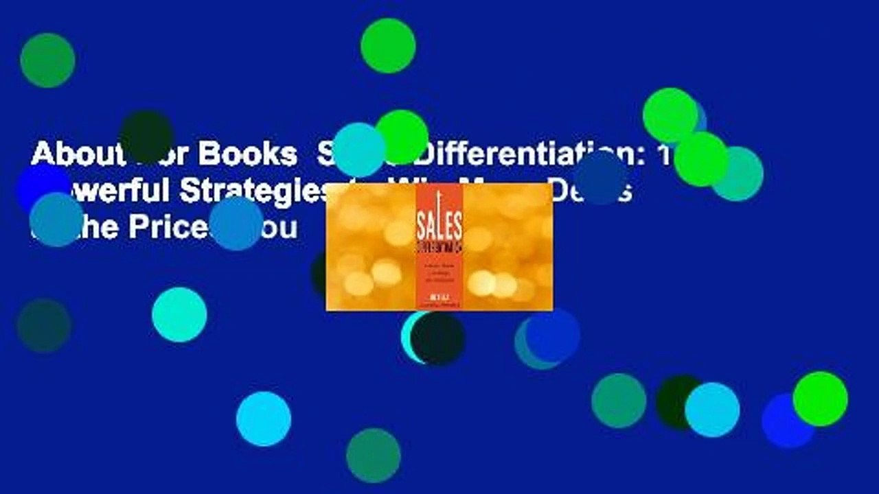 About For Books  Sales Differentiation: 19 Powerful Strategies to Win More Deals at the Prices You
