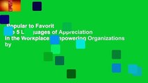 Popular to Favorit  The 5 Languages of Appreciation in the Workplace: Empowering Organizations by