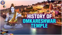 History of Omkareshwar Temple I Significance and Facts of Omkareshwar Temple