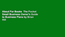 About For Books  The Pocket Small Business Owner's Guide to Business Plans by Brian Hill