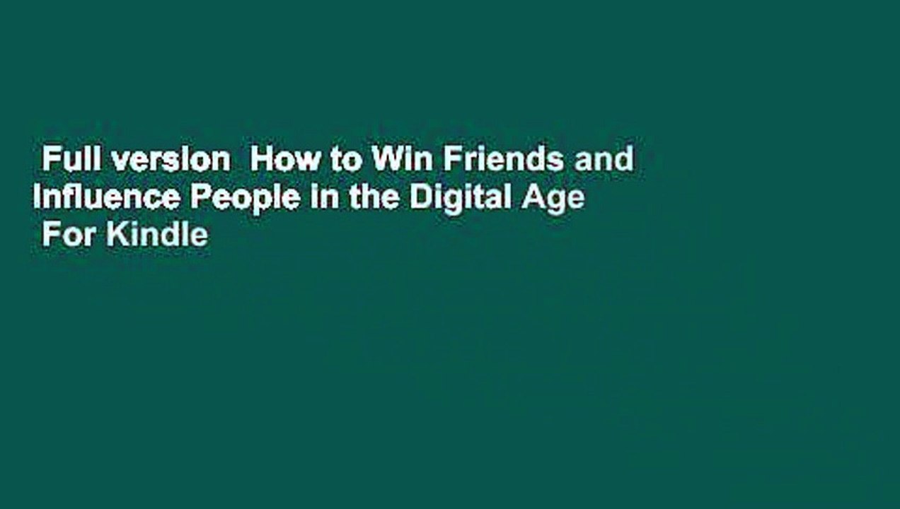 Full version  How to Win Friends and Influence People in the Digital Age  For Kindle