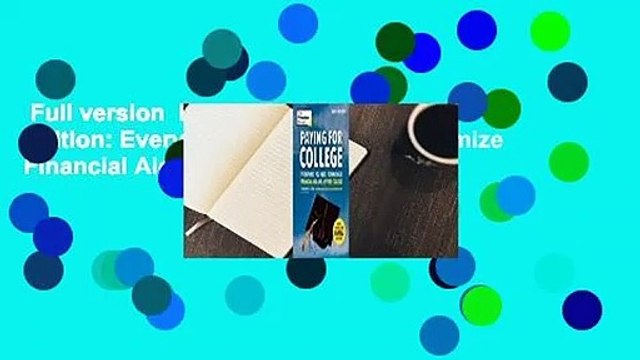 Full version Paying for College, 2019 Edition: Everything You Need to Maximize Financial Aid and