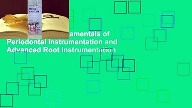 Full E-book Fundamentals of Periodontal Instrumentation and Advanced Root Instrumentation