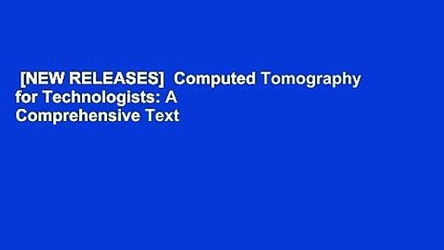 [NEW RELEASES] Computed Tomography for Technologists: A Comprehensive Text
