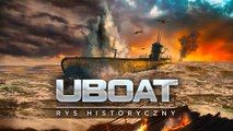 UBOAT- Rys historyczny, mini dokument video z gry.