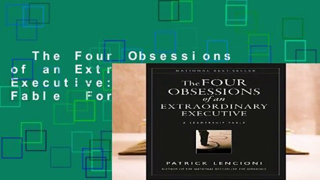 The Four Obsessions of an Extraordinary Executive: A Leadership Fable For Kindle