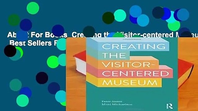 About For Books Creating the Visitor-centered Museum Best Sellers Rank : #4