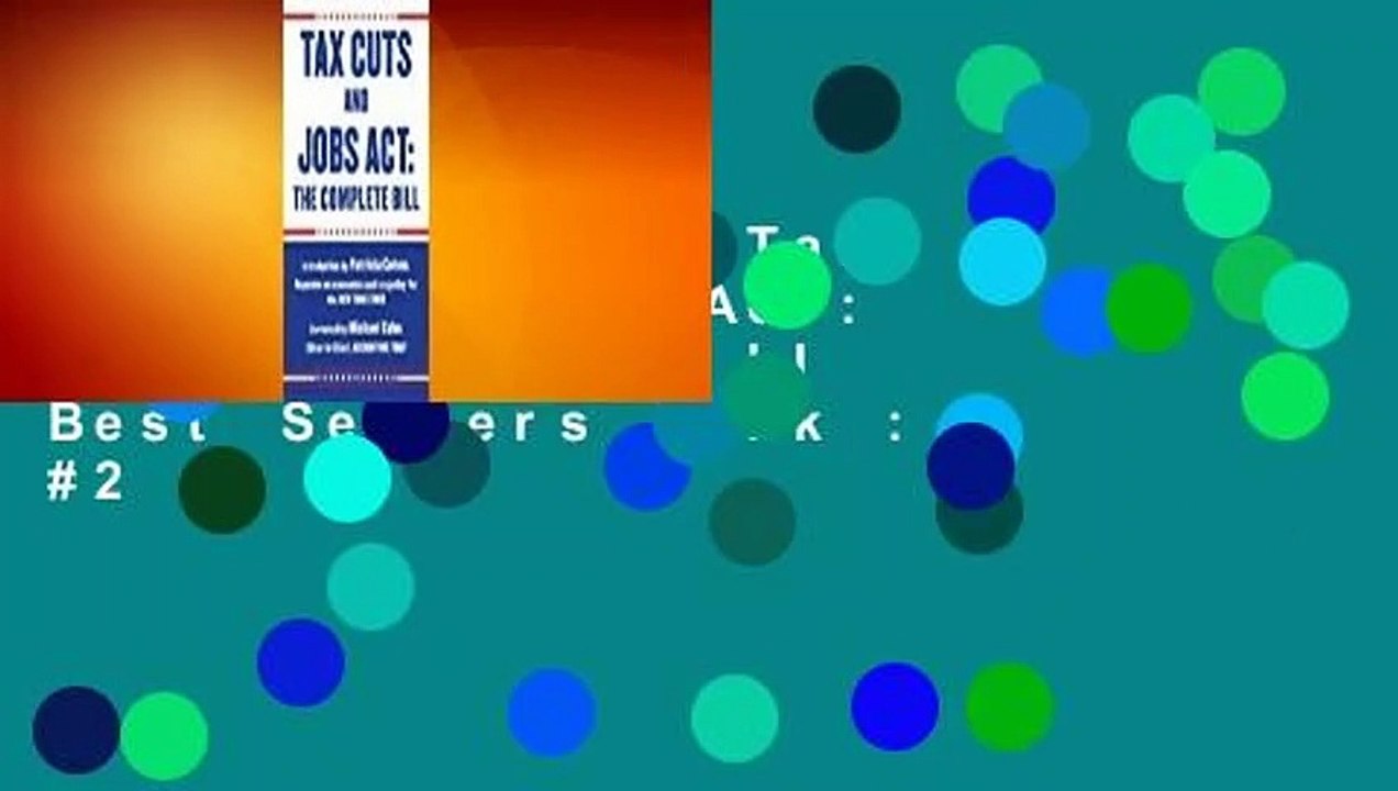Full version  Tax Cuts and Jobs Act: The Complete Bill  Best Sellers Rank : #2