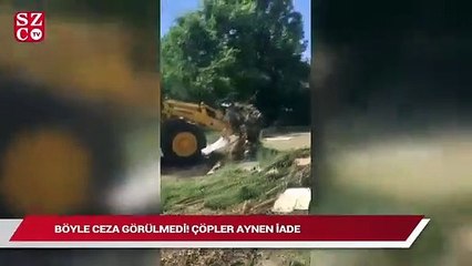 Böyle ceza görülmedi! Çöpler aynen iade