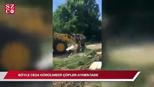 Böyle ceza görülmedi! Çöpler aynen iade