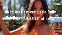No te imaginas como sale Emily Ratajkowski a pasear el perro: “Esto es broma, ¿no?”