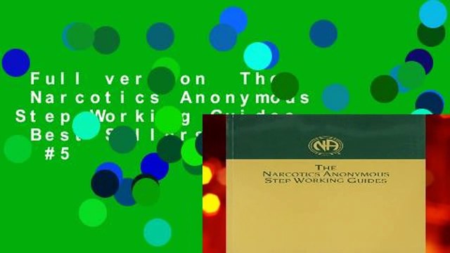 Full version The Narcotics Anonymous Step Working Guides Best Sellers Rank : #5