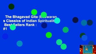 The Bhagavad Gita (Easwaran s Classics of Indian Spirituality)  Best Sellers Rank : #1