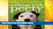 About For Books  Walking with Peety: The Dog Who Saved My Life  For Kindle
