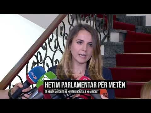 Hetim Parlamentar për Metën/ Të hënën votohet në Kuvend ngritja e Komisionit