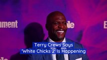 Terry Crews Drops A 'White Chicks 2' Bomb