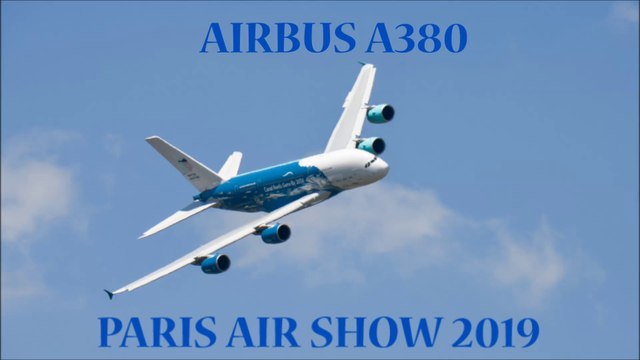 Airbus A380 Aerial Display At Paris Air Show 2019